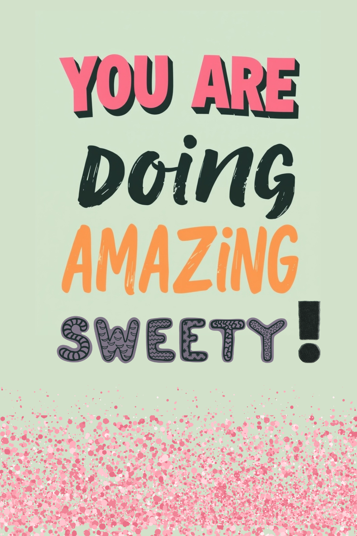 Affirmation wall art teen girl room decor You Are Doing Amazing Sweetie Poster Print (Unframed)