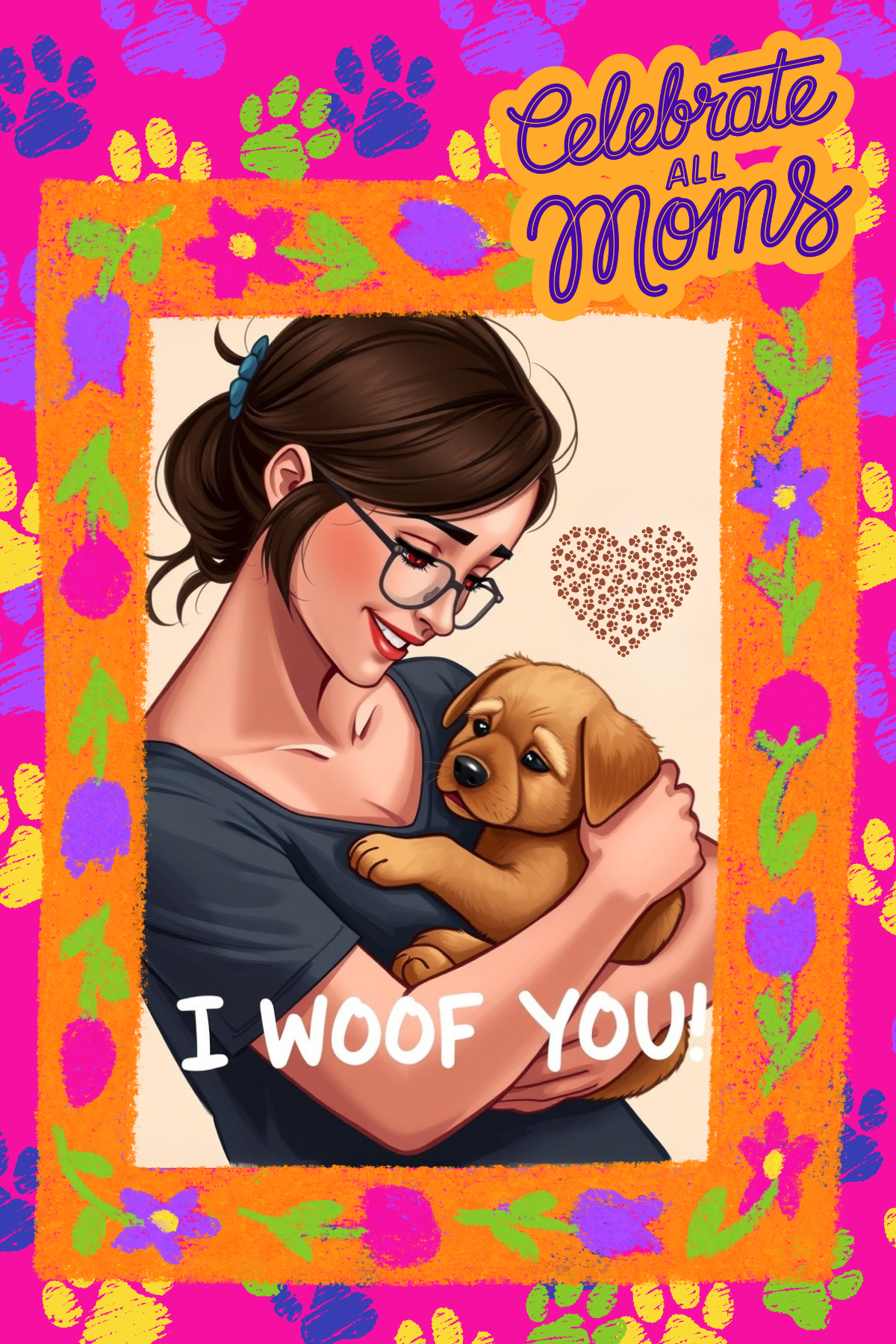 Dog Mom “I Woof You!” Mother’s Day Card
