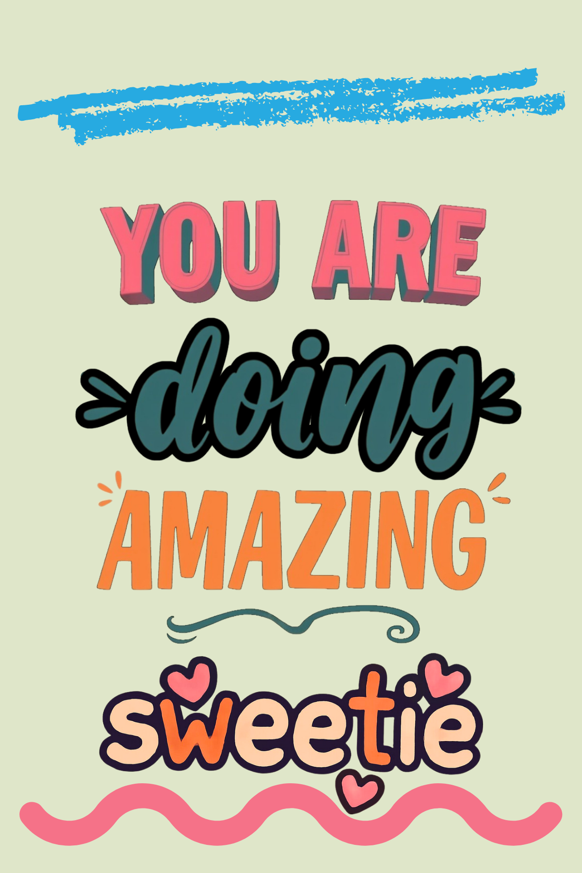 Affirmation wall art teen girl room decor You Are Doing Amazing Sweetie Poster Print (Unframed)