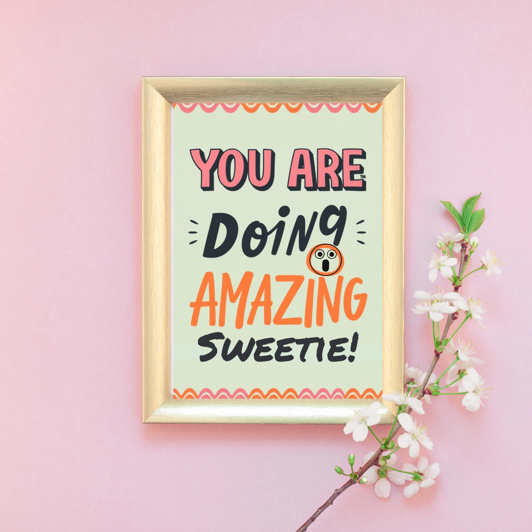 Affirmation wall art teen girl room decor You Are Doing Amazing Sweetie Poster Print (Unframed)