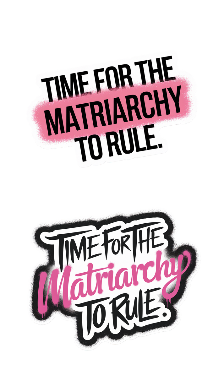 Metriarchy Sign Matriarchy Sticker Sheets – PictureThisPasadena