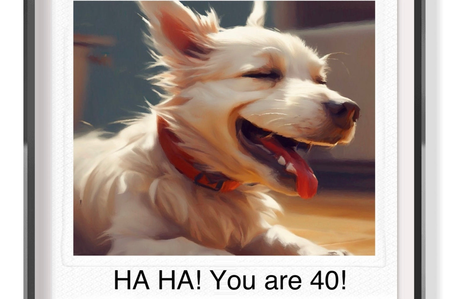 Laughing Dog 40th Birthday Magnet / 50th Birthday